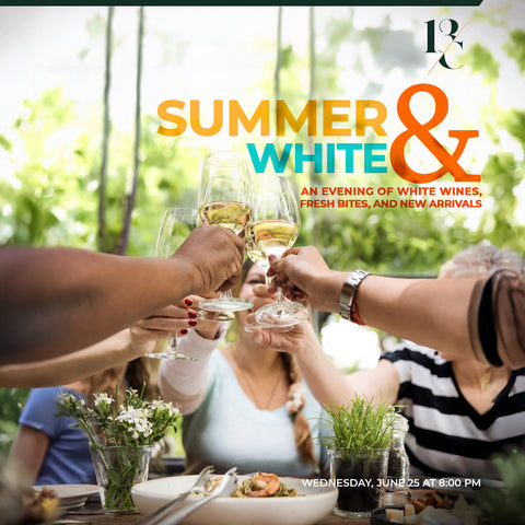 Summer & White - An evening of white wines, fresh bites, and new arrivals.