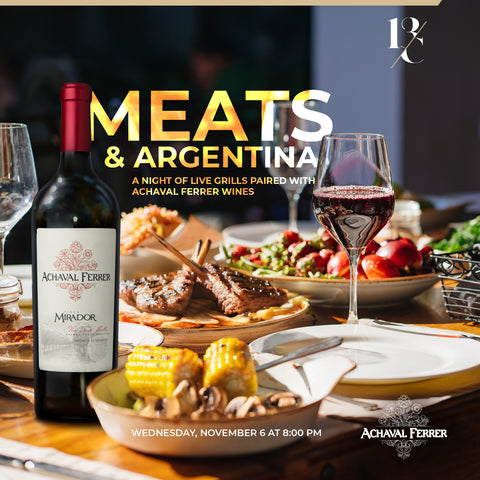 Meats and Argentina - A night of live grills paired with the wines of Achaval Ferrer