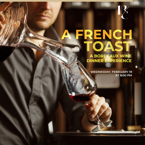 A French Toast - A Bordeaux Wine Dinner Experience